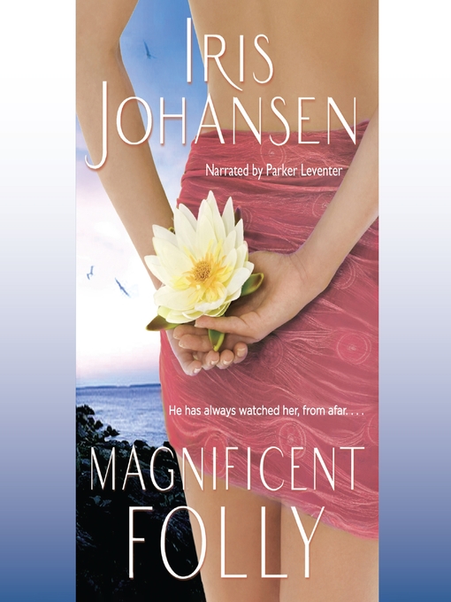 Title details for Magnificent Folly by Iris Johansen - Wait list